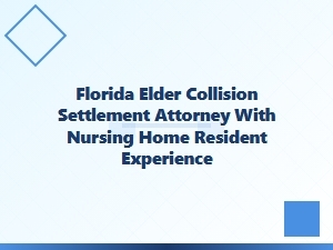 Florida Elder Collision Settlement Attorney