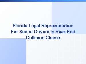 Florida Legal Help for Senior Drivers in Rear-End Collisions