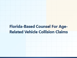 Florida Legal Support for Senior Drivers in Collision Cases